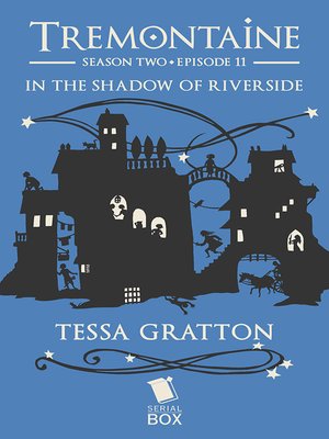 cover image of In the Shadow of Riverside (Tremontaine Season 2 Episode 11)